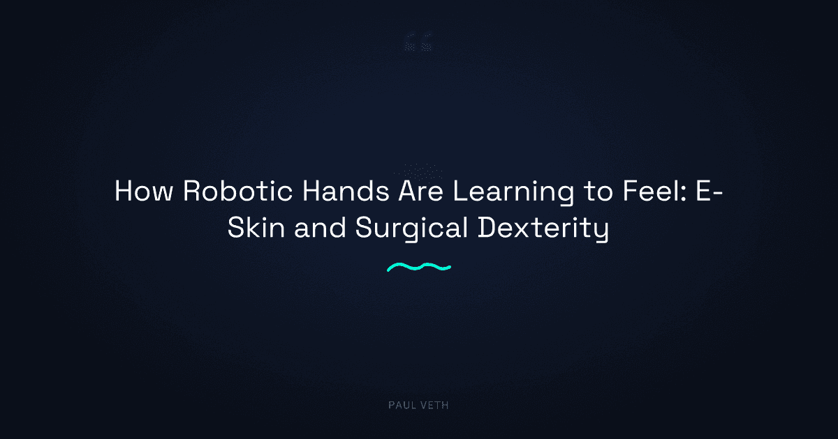 How Robotic Hands Are Learning to Feel: E-Skin and Surgical Dexterity